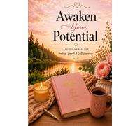 Awaken Your Potential: For the Woman You Are Becoming