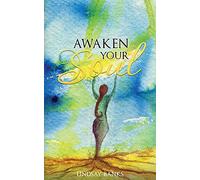 Awaken Your Soul: A definitive guide to spiritual awakening