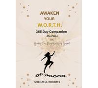 AWAKEN YOUR W.O.R.T.H.: 365 Day Companion Journal