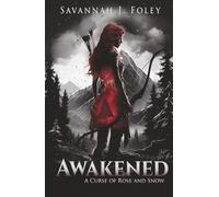 AWAKENED: A CURSE OF ROSE AND SNOW