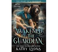 Awakened by the Guardian: a Novella: 6 (The Heart of a Guardian)