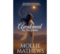 Awakened By The Sheikh: A Billionaire Royal Opposites Attract Romance (Desert Royals)