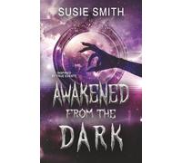 Awakened from the Dark
