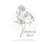 Awakened Heart: 40 Guided Heart Chakra Journaling Prompts for Self-Love, Emotional Healing, Shadow Work, and Inner Peace