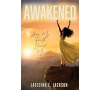Awakened: How My Faith Saved Me