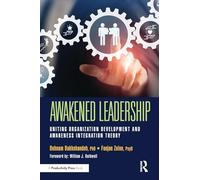 Awakened Leadership: Uniting Organization Development and Awareness Integration Theory