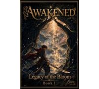 Awakened: Legacy of the Bloom
