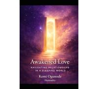 Awakened Love: Navigating Relationships in a Sleeping World