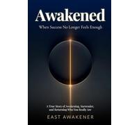 Awakened - Preview Edition: When Success No Longer Feels Enough