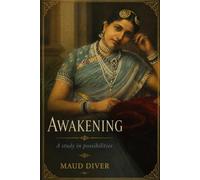 Awakening - A Study in Possibilities: A Classic Novel of India, Love, Identity and Cultural Conflict