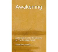 Awakening: An Introduction to the Universe of ¨The Invisible Thrad¨
