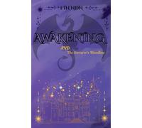 AWAKENING and The Sorcerer’s Bloodline: 1