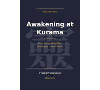 Awakening at Kurama: Shintō, Taoism, and Buddhism - The Roots of a Universal Wisdom (Sources and Spirituality of Usui Reiki Ryōhō)