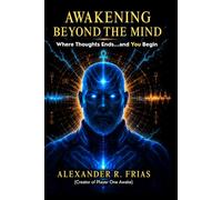 Awakening Beyond the Mind: Where Thought Ends… and You Begin