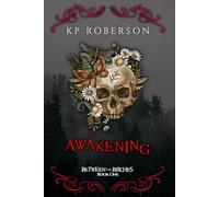 Awakening: Book One - Between the Birches - A Contemporary Romantic Folk Horror - Cosmic Horror Trilogy