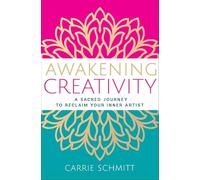 Awakening Creativity: A Sacred Journey to Reclaim Your Inner Artist (Hierophant Creative Healing)