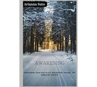 Awakening: Discovering Your Safe Place, Recognizing Trauma, and Embracing Growth