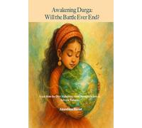 Awakening Durga: Will the Battle Ever End?