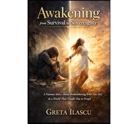 Awakening from Survival to Sovereignty: A feminine journey through psychological truth and spiritual remembering