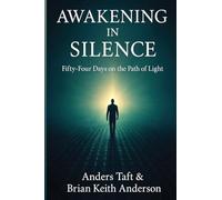 Awakening in Silence / Fifty-Four on the Path of Light