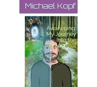 Awakening: My Journey Into the Paranormal (The Awakening)