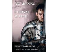 Awakening of the Eternal Watch (The Awakened Realm, 3): Dragon Oath Quest