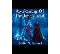 Awakening of the lonely soul