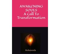 AWAKENING SOULS: A Call To Transformation