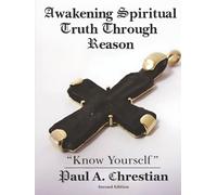 Awakening Spiritual Truth Through Reason “Know Yourself”