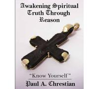 Awakening Spiritual Truth Through Reason “Know Yourself”