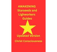 Awakening Starseeds and Lightworkers Guides: Christ Consciousness