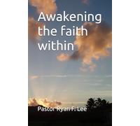 Awakening the faith within (Awakening the king within, Awakening the faith within, Awakening the love within, peace within, Awakening the wisdom)