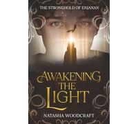 Awakening the Light: A Young Adult Coming of Age Epic Fantasy Adventure (The Stronghold of Enjanan)