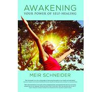 Awakening the Power of Self-Healing: Healthy Exercises for Physical, Mental, and Spiritual Balance