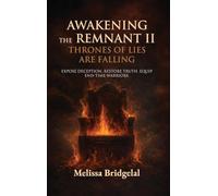 Awakening the Remnant II: Thrones of Lies Are Falling