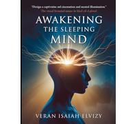 Awakening the Sleeping Mind: Unlocking the Hidden Power and Genius Within Every Human (DECODED MIND)
