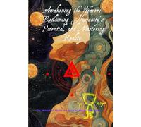 Awakening the Weaver: Reclaiming Humanity's Potential and Mastering Reality