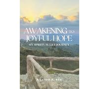 Awakening to Joyful Hope: My Spiritual Life Journey