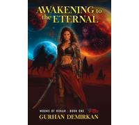 Awakening to the Eternal (Moons of Rokar - Novels)
