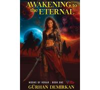 Awakening to the Eternal (Moons of Rokar - Novels)