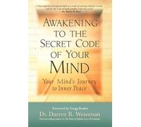 Awakening to the Secret Code of Your Mind: Your Mind's Journey to Inner Peace