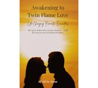 Awakening to Twin Flame Love: Life-Changing Romantic Encounters: 2 (Twin Flame Awakening)