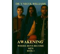 Awakening: Where Boys Become Men-Book 3 (Awakening-The Invitation Book)