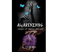 Awakenings: Legacy of Shadow & Light