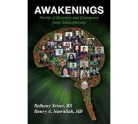 Awakenings: Stories of Recovery and Emergence from Schizophrenia