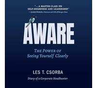 Aware: The Power of Seeing Yourself Clearly