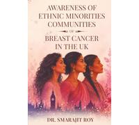 Awareness of Ethnic Minorities Communities of Breast Cancer in the UK