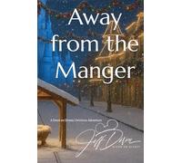 Away from the Manger: A Dixon on Disney Christmas Adventure (The Dixon on Disney series)