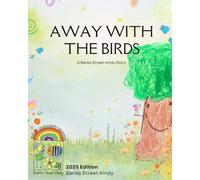 Away With The Birds: A Banks Street Kindy Story