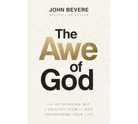Awe of God | Softcover: The Astounding Way a Healthy Fear of God Transforms Your Life